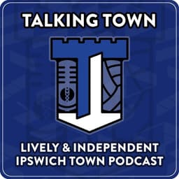 Talking Town - Ipswich Town FC Podcast - By the Fans for the Fans of #ITFC logo