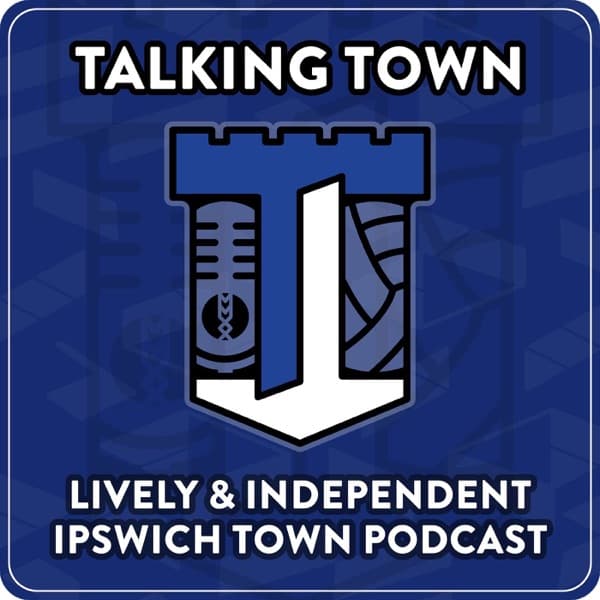 Talking Town - Ipswich Town FC Podcast - By the Fans for the Fans of #ITFC logo