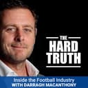 The Hard Truth - Inside the Football Industry with Darragh MacAnthony logo