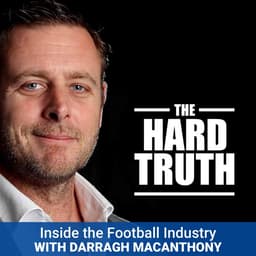 The Hard Truth - Inside the Football Industry with Darragh MacAnthony logo